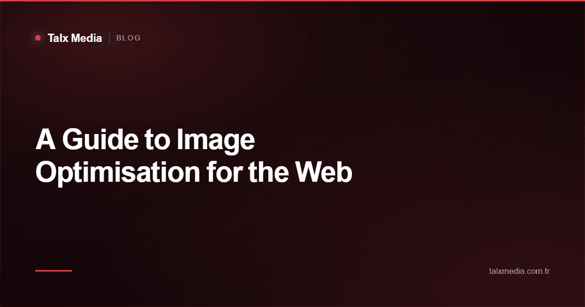 A Guide to Image Optimisation for the Web