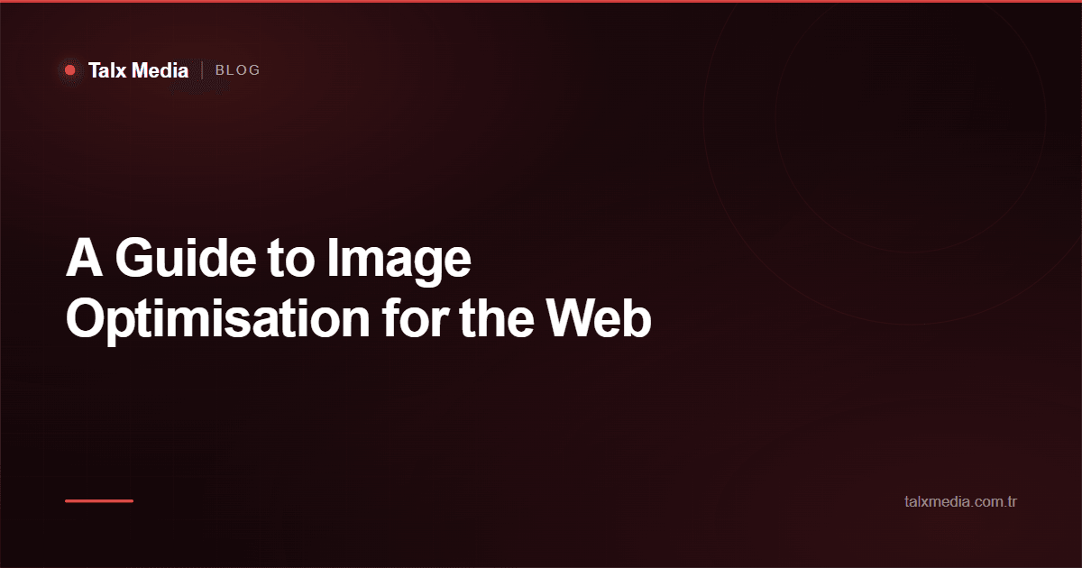 A Guide to Image Optimisation for the Web