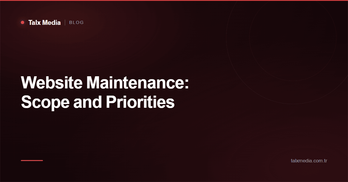 Website Maintenance: Scope and Priorities