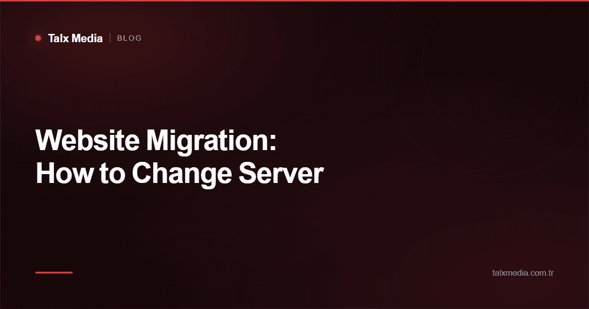 Website Migration: How to Change Server